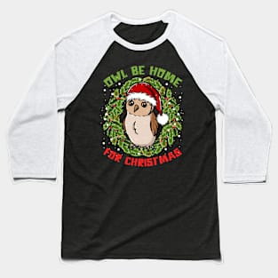 Owl Be Home For Christmas Baseball T-Shirt